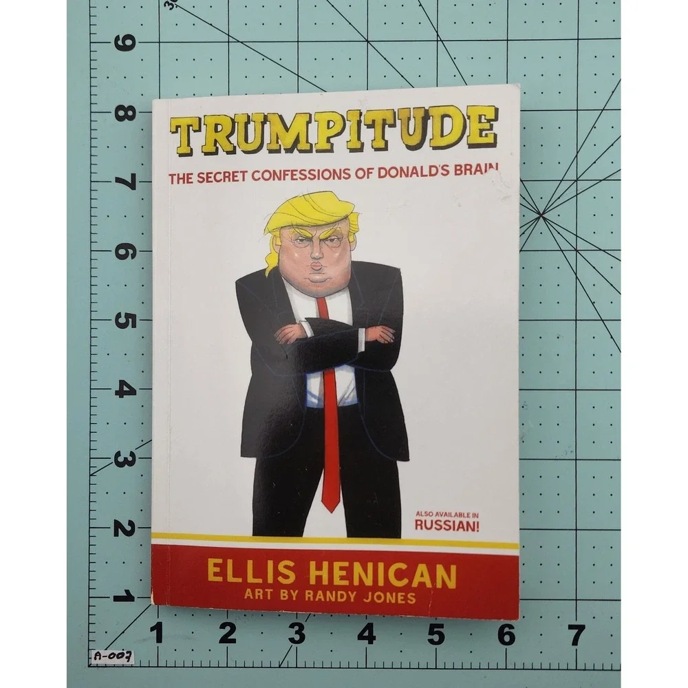 Trumpitude:‎ The Secret Confessions of Donald's Brain Donald Trump